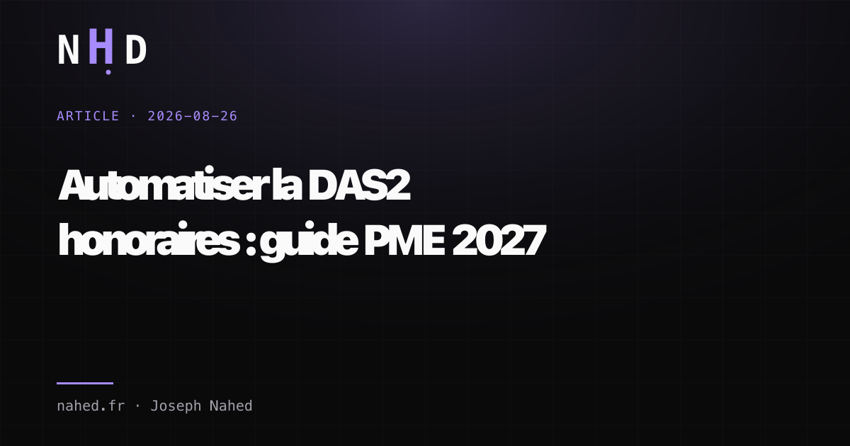 Automatiser la DAS2 honoraires : guide PME 2027